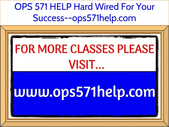 ops 571 help hard wired for your success