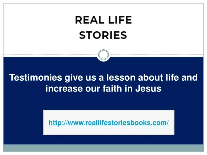 testimonies give us a lesson about life