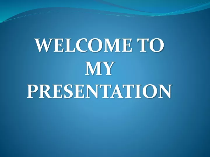 welcome to my presentation