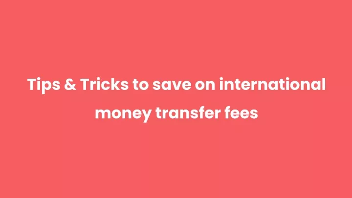 tips tricks to save on international money