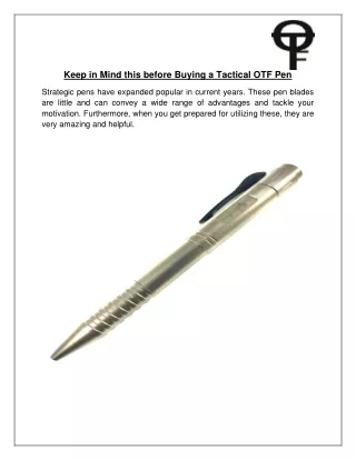 Keep in Mind this before Buying a Tactical OTF Pen