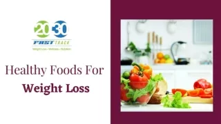Best Foods for Healthy Weight Loss | 2030 Fast Track