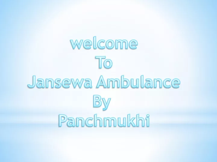 welcome to jansewa ambulance by panchmukhi