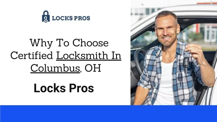 why to choose certified locksmith in columbus oh
