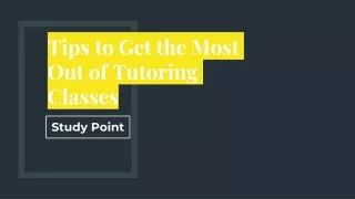 Tips to Get the Most Out of Tutoring Classes
