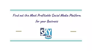 find out the most profitable social media platform for your business