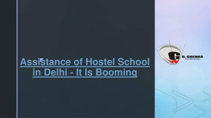 assistance of hostel school in delhi it is booming