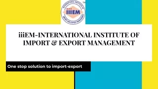 Import Export Course  Training  Export Business  - iiiEM Surat