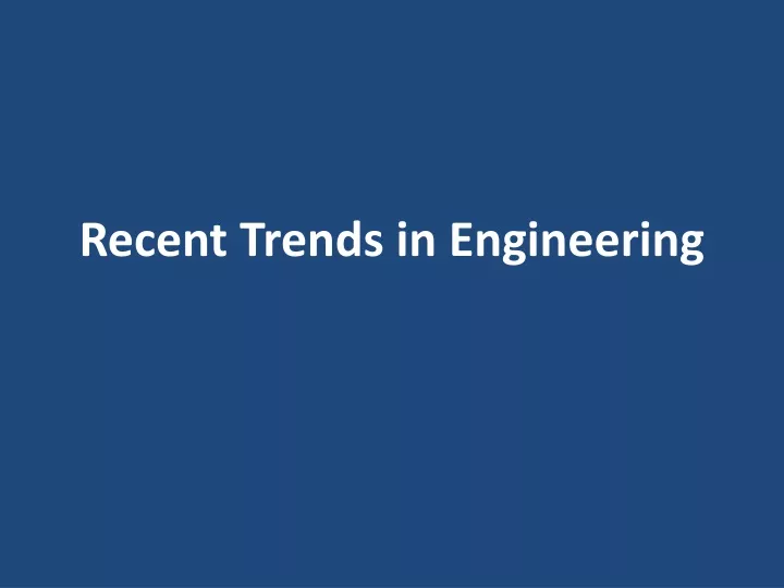 recent trends in engineering