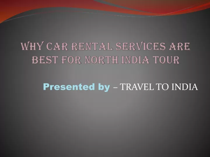 why car rental services are best for north india tour