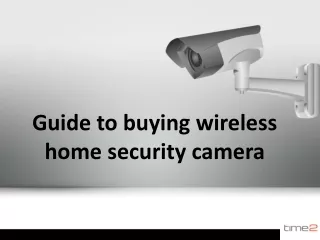 guide to buying wireless home security camera