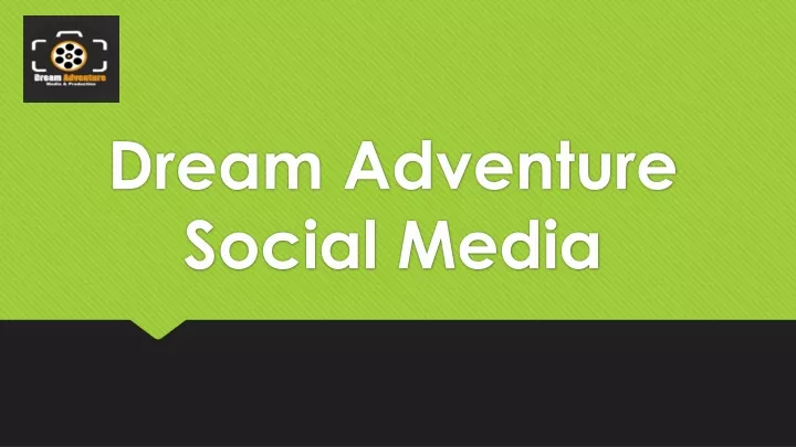 dream adventure s ocial m edia