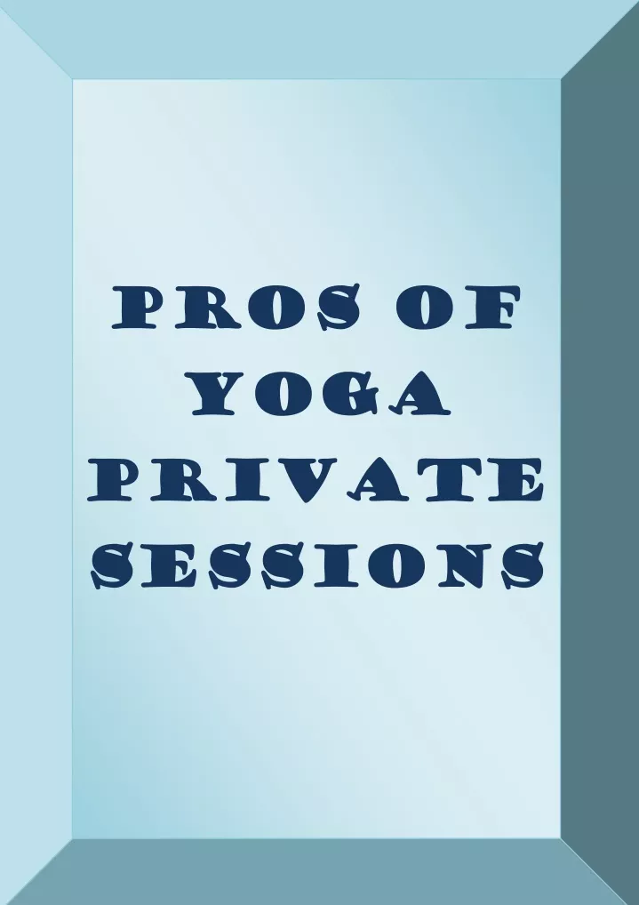pros of pros of yoga yoga private private