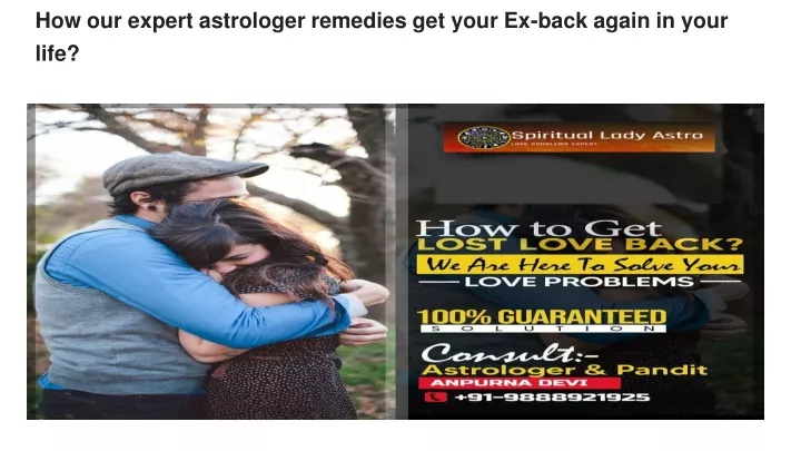 how our expert astrologer remedies get your ex back again in your life