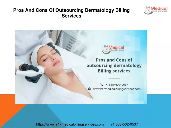 pros and cons of outsourcing dermatology billing services