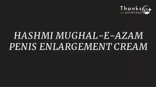 HASHMI MUGHAL E AZAM PENIS ENLARGEMENT CREAM