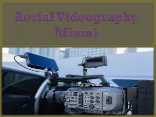 Aerial Videography Miami