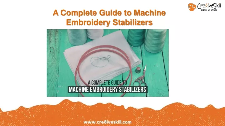 a complete guide to machine embroidery stabilizers