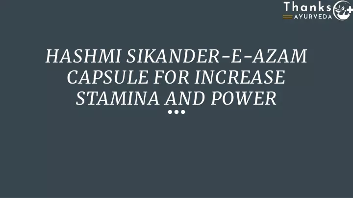 hashmi sikander e azam capsule for increase stamina and power