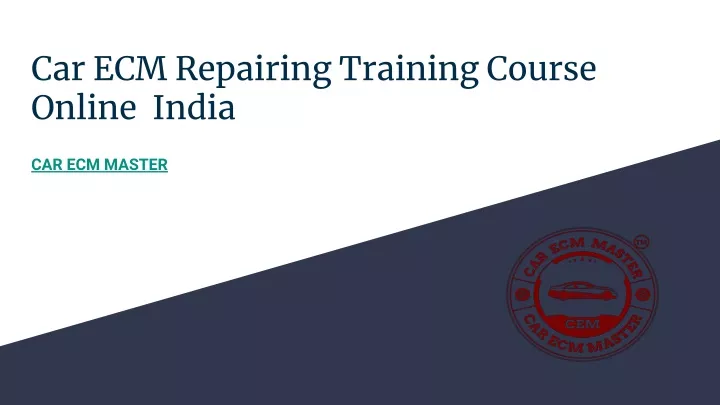 car ecm repairing training course online india