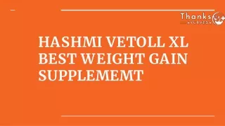HASHMI VETOLL-XL BEST WEIGHT GAIN SUPPLEMEMT