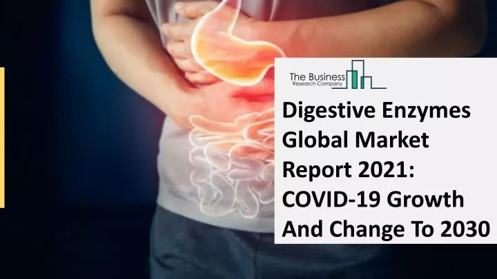 digestive enzymes global market report 2021 covid