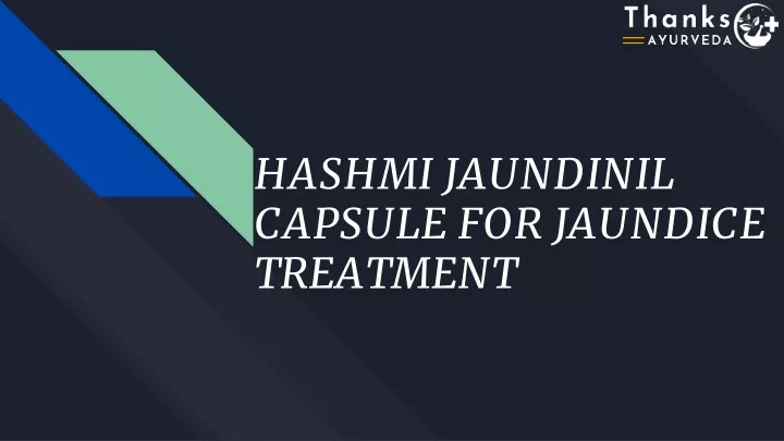 hashmi jaundinil capsule for jaundice treatment