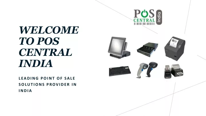 welcome to pos central india