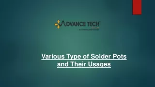 various type of solder pots and their usages