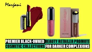 Premier Black-Owned Beauty Retailer Promote Cosmetic Collections for Darker Complexions