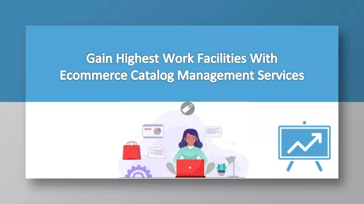 gain highest work facilities with ecommerce