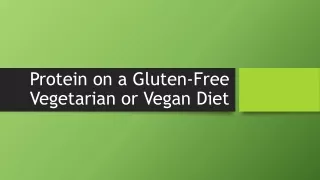 Protein on a Gluten-Free Vegetarian or Vegan Diet