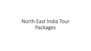 North East India Tour Packages | Book North East Holiday Packages & Comments Fee