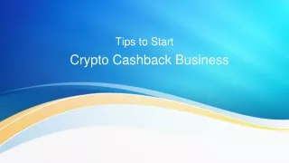 Tips to Start Crypto Cashback Business.pptx