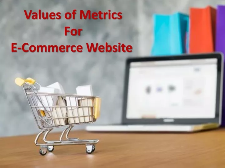 values of metrics for e commerce website