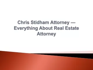 Chris Stidham Attorney — Everything About Real Estate Attorney