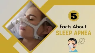5 Facts About Sleep Apnea