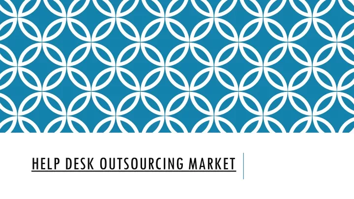 help desk outsourcing market