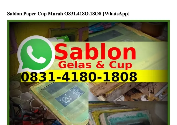 sablon paper cup murah o831 418o 18o8 whatsapp