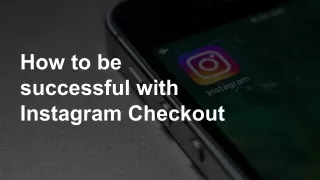 how to be successful with instagram checkout
