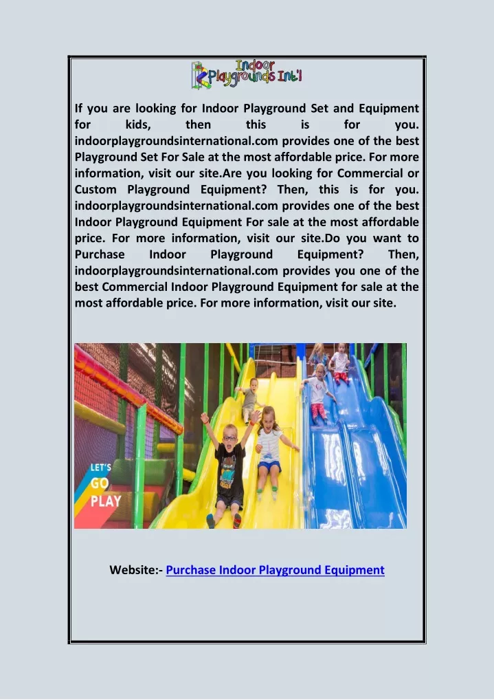 if you are looking for indoor playground