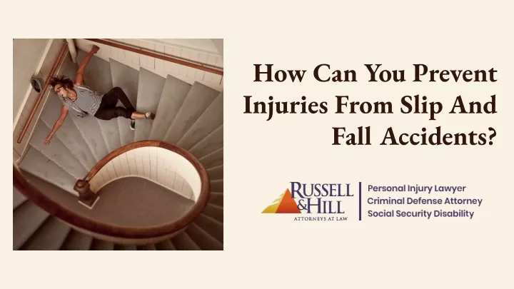 how can you prevent injuries from slip and fall