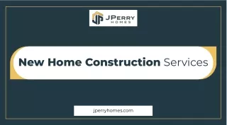 Best New Home Construction Services in USA | J Perry Homes