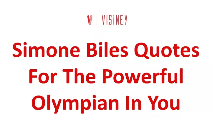 simone biles quotes for the powerful olympian