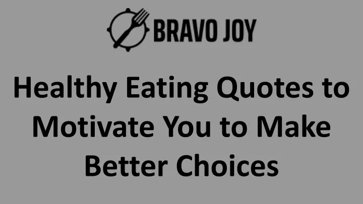 healthy eating quotes to motivate you to make
