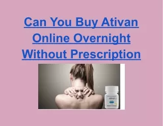 can you buy ativan online overnight without