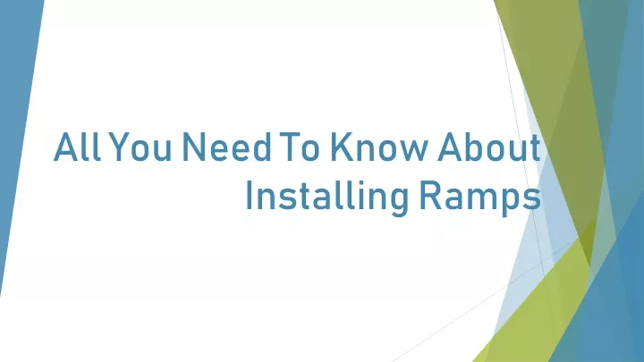 all you need to know about installing ramps