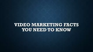 Video Marketing Facts You Need to Know