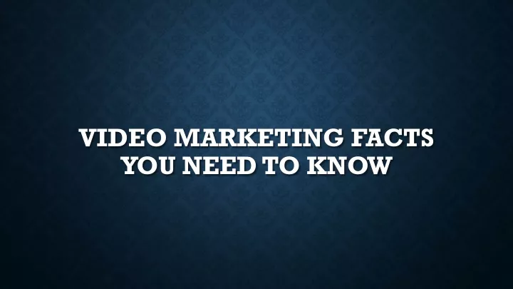 video marketing facts you need to know