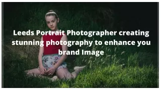 Leeds Portrait Photographer creating stunning photography to enhance you brand Image